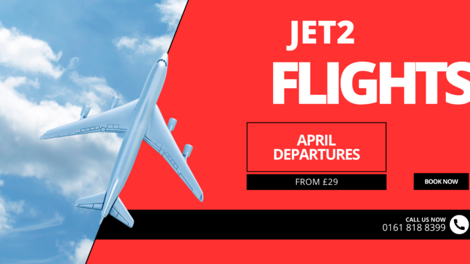 Jet2 April Departures